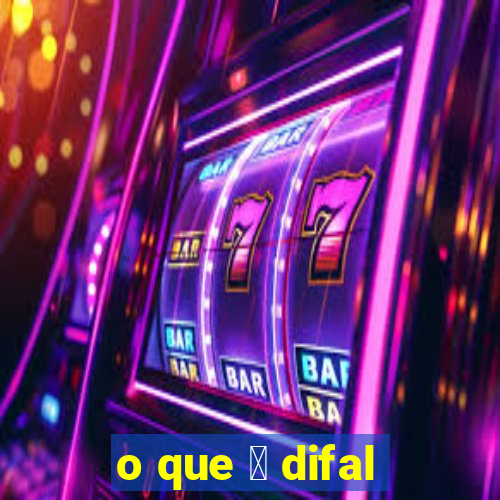 o que 茅 difal