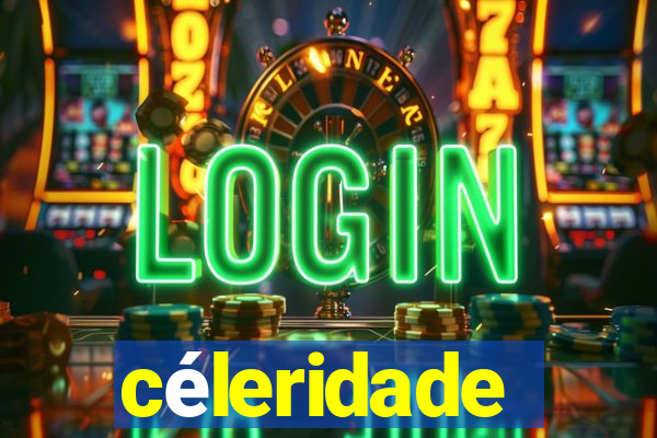 céleridade