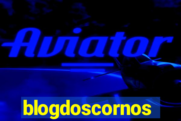 blogdoscornos