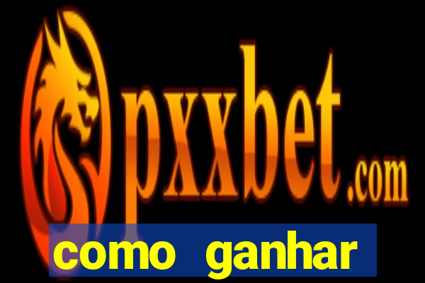 como ganhar dinheiro em jogo online