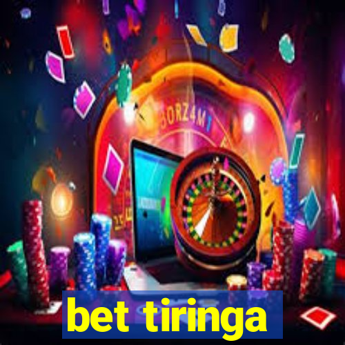 bet tiringa