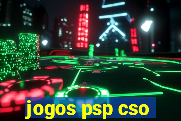 jogos psp cso