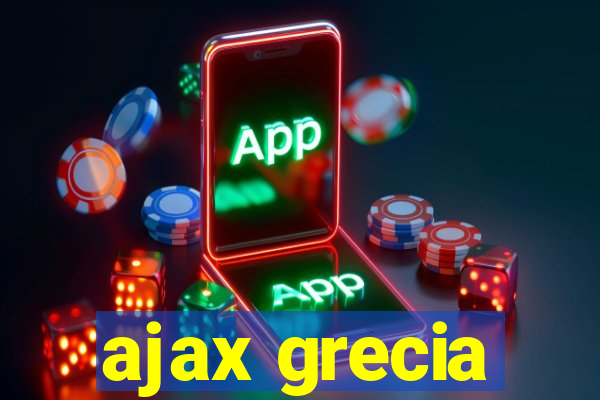 ajax grecia