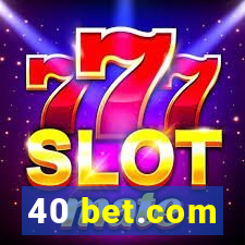 40 bet.com