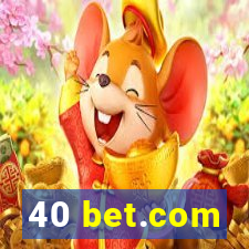 40 bet.com