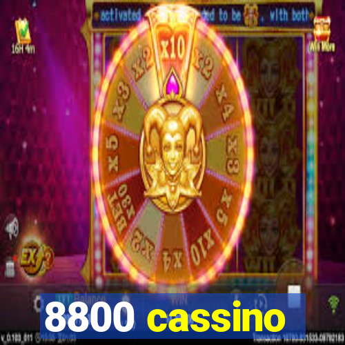 8800 cassino