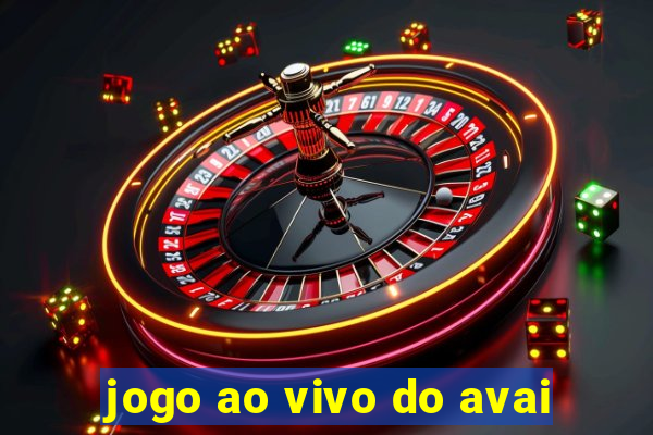 jogo ao vivo do avai