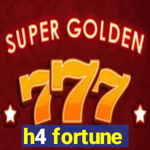 h4 fortune