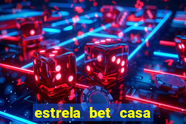 estrela bet casa de aposta