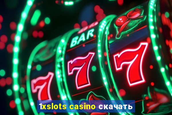 1xslots casino скачать