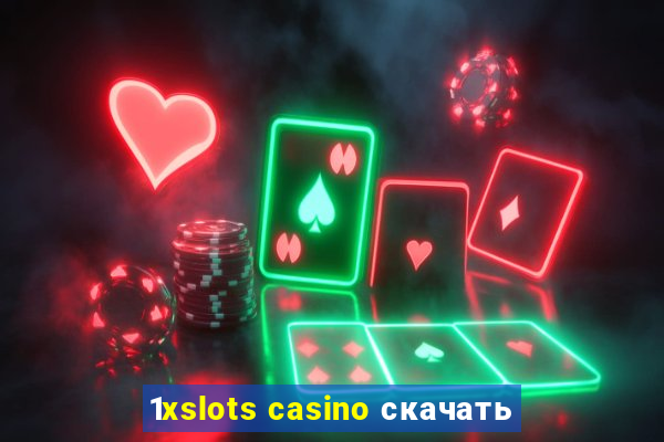 1xslots casino скачать