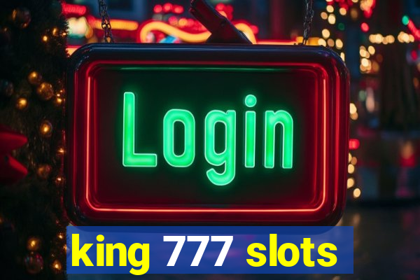 king 777 slots