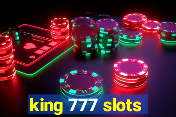 king 777 slots