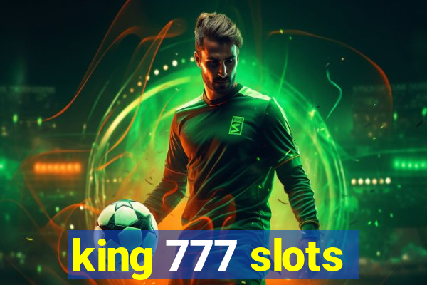 king 777 slots