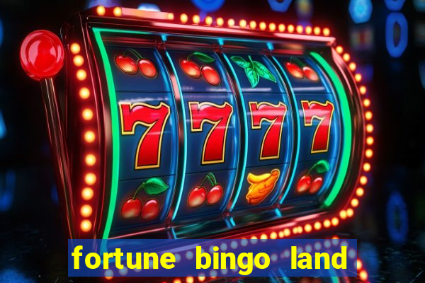 fortune bingo land paga mesmo