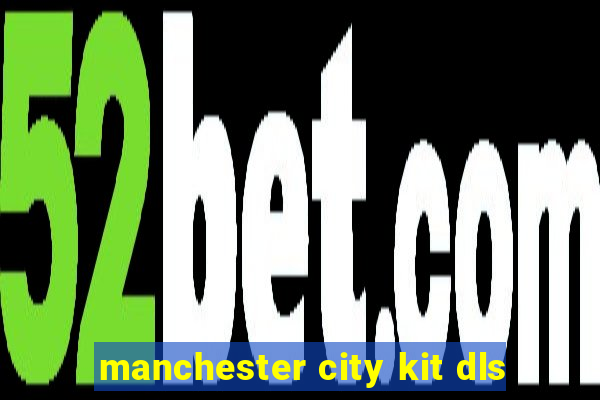 manchester city kit dls