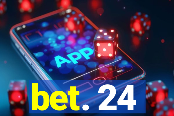 bet. 24