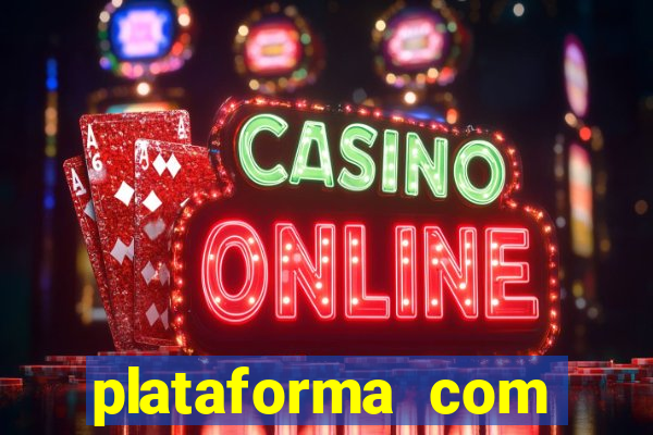 plataforma com bonus de deposito