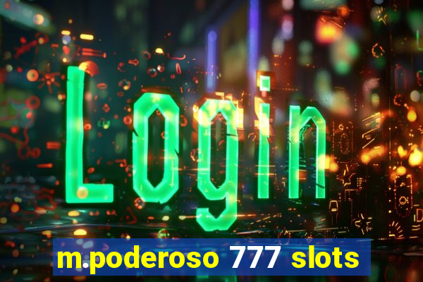 m.poderoso 777 slots