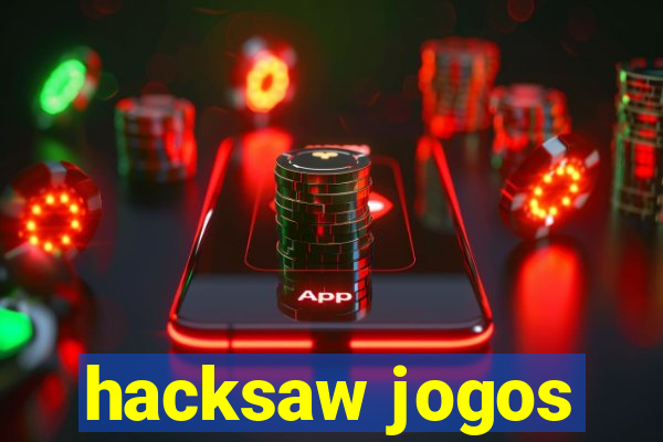 hacksaw jogos