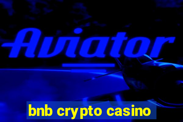 bnb crypto casino