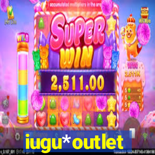 iugu*outlet