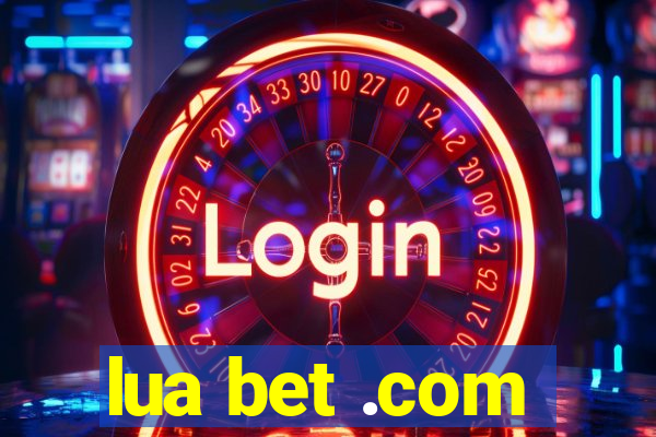 lua bet .com