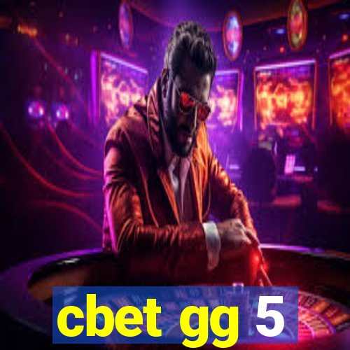 cbet gg 5