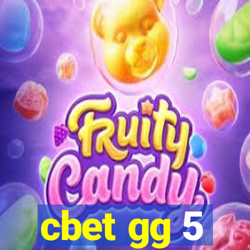 cbet gg 5