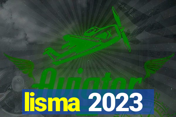 lisma 2023