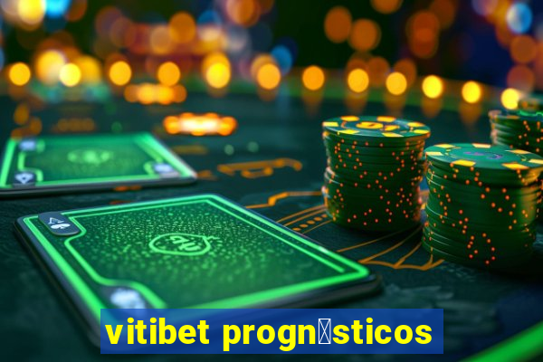 vitibet progn贸sticos