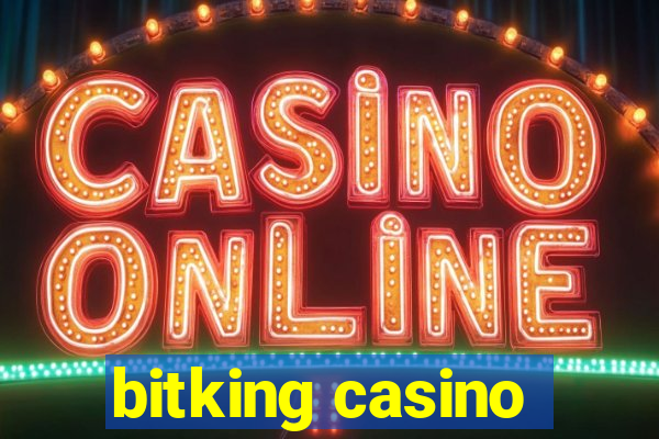 bitking casino