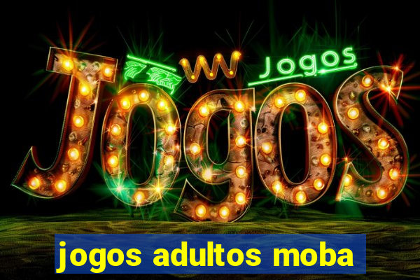 jogos adultos moba