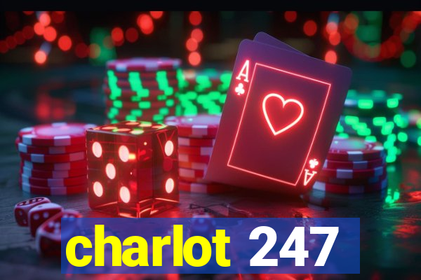 charlot 247