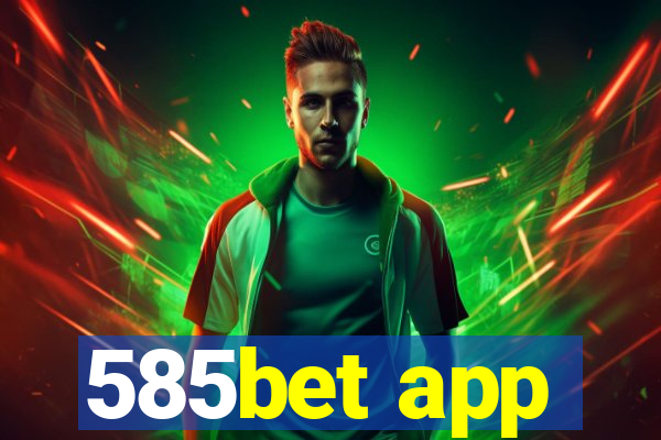 585bet app