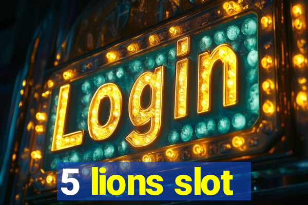 5 lions slot