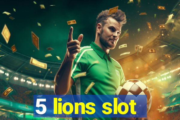 5 lions slot