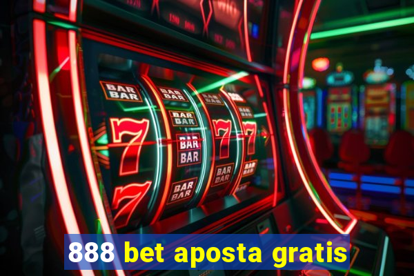 888 bet aposta gratis