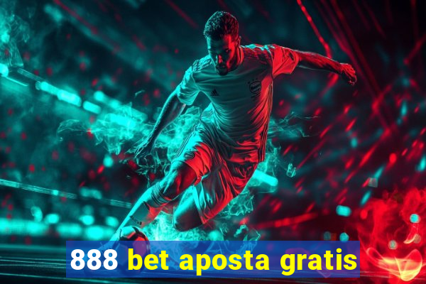 888 bet aposta gratis