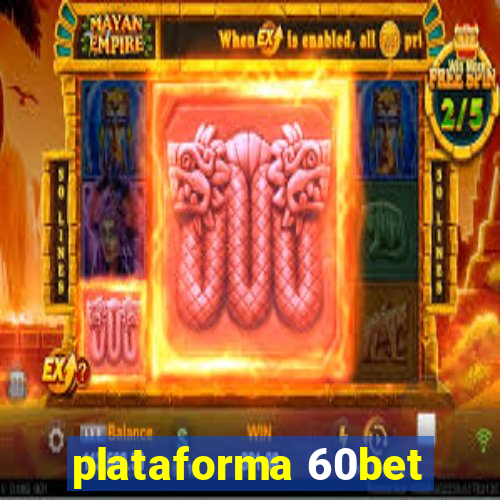 plataforma 60bet