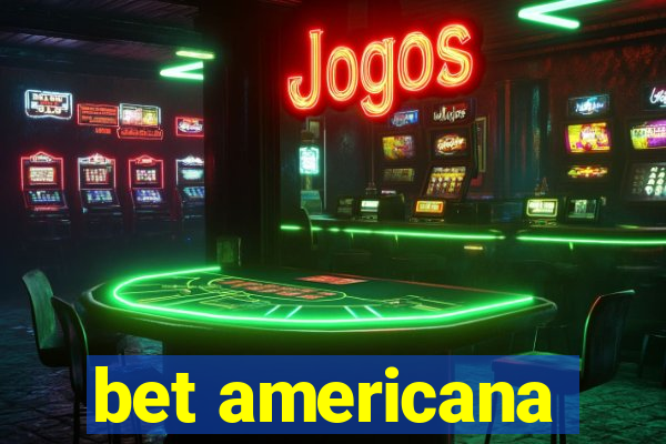 bet americana