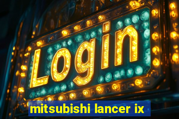 mitsubishi lancer ix