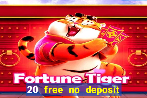 20 free no deposit casino uk 2022