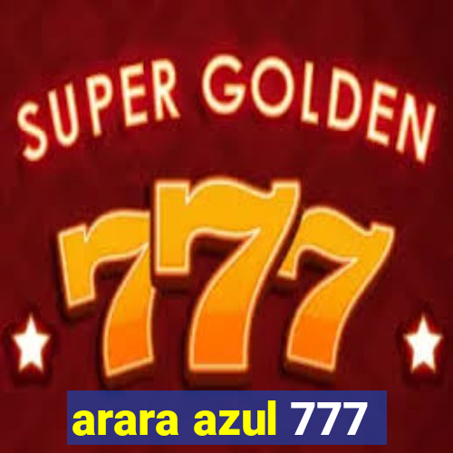 arara azul 777