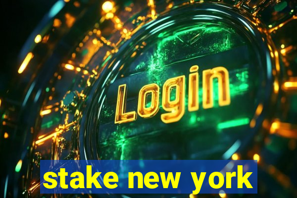 stake new york