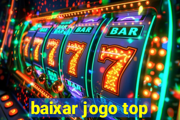 baixar jogo top