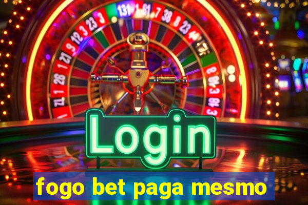 fogo bet paga mesmo