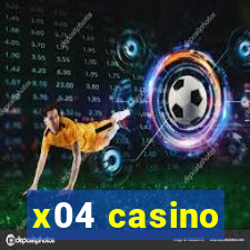 x04 casino