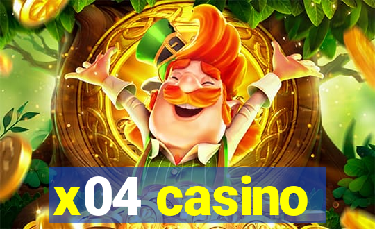 x04 casino