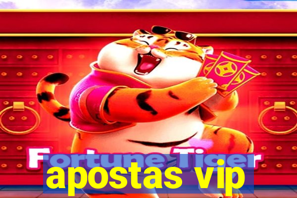 apostas vip